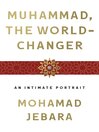Cover image for Muhammad, the World-Changer